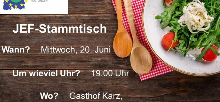 JEF-Stammtisch am 20. Juni 2018 JEF-Stammtisch am 20. Juni 2018